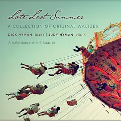 Late Last Summer by Judy Hyman & Dick Hyman album reviews, ratings, credits