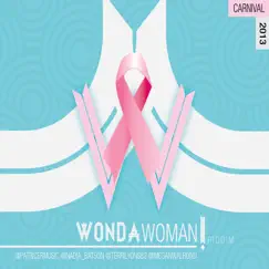 Wonda Woman Riddim (Trinidad & Tobago Carnival Soca 2013) - EP by Various Artists album reviews, ratings, credits