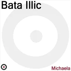 Michaela by Bata Illic album reviews, ratings, credits