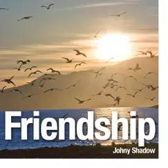 Friendship - Record a La Millor Amistad by Johnny Shadow album reviews, ratings, credits