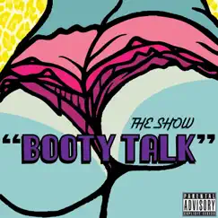 Booty Talk - Single by The Show album reviews, ratings, credits