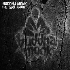 The Dark Knight by Buddha Monk album reviews, ratings, credits