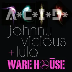 A*C*I*D* (Johnny Vicious On Acid Mix) Song Lyrics