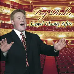 Gospel Classics Afire by Taj Rohr album reviews, ratings, credits