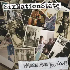 Where Are You Now? - Single by SixNationState album reviews, ratings, credits