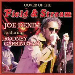 Cover of the Field & Stream (feat. Rodney Carrington) - Single by Joe Denim album reviews, ratings, credits