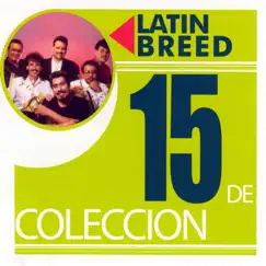 15 De Colección by Latin Breed album reviews, ratings, credits