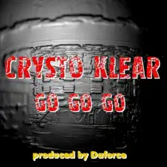Go Go Go (feat. Crysto Klear & Curtis Dayne) [Club Mix] Song Lyrics