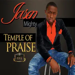 Temple of Praise by Jason Mighty album reviews, ratings, credits