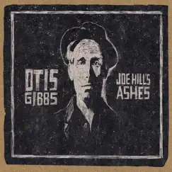 Joe Hill's Ashes by Otis Gibbs album reviews, ratings, credits