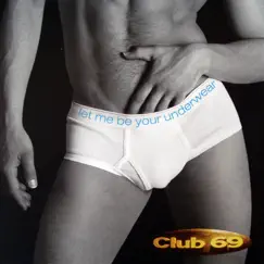 Let Me Be Your Underwear (Superstar Mix) [feat. Peter Rauhofer] Song Lyrics