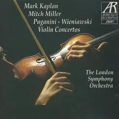 Paganini and Wieniawski: Violin Concertos by Mitch Miller, Mark Kaplan & London Symphony Orchestra album reviews, ratings, credits