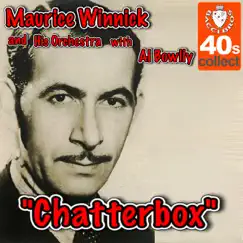 Chatterbox - Single by Maurice Winnick and His Orchestra & Al Bowlly album reviews, ratings, credits