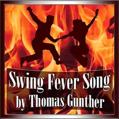 Swing Fever Song - Single by Thomas Gunther album reviews, ratings, credits