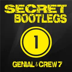 Secret Bootlegs 1 - EP by Crew 7 & Genial album reviews, ratings, credits
