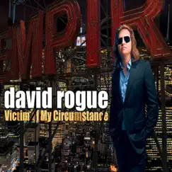 Victim of My Circumstance by David Rogue album reviews, ratings, credits