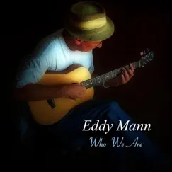 Who We Are by Eddy Mann album reviews, ratings, credits