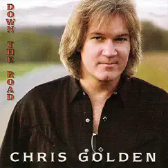 Down the Road by Chris Golden album reviews, ratings, credits