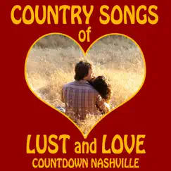 Country Songs of Lust and Love by Countdown Nashville album reviews, ratings, credits