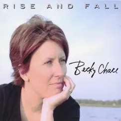 Rise and Fall by Becky Chace album reviews, ratings, credits