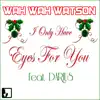 I Only Have Eyes For You (Holiday Version) - Single album lyrics, reviews, download