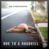 Ode to a Roadkill album lyrics, reviews, download