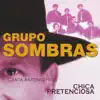 Chica Pretenciosa (Canta Antonio Ríos) album lyrics, reviews, download