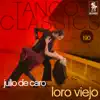 Tango Classics 190 - Loro Viejo album lyrics, reviews, download