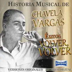 Historia Musical de Chavela Vargas: Volver, Volver by Chavela Vargas album reviews, ratings, credits