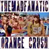 Orange Crush (Remastered) - Single album lyrics, reviews, download