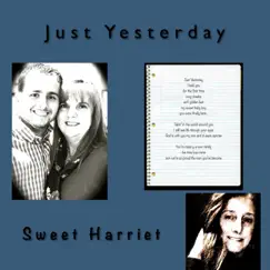 Just Yesterday - Single by Sweet Harriet album reviews, ratings, credits