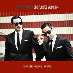 Tangos Valses y Milongas a Dos Voces by Dúo Fuertes Varnerín album reviews, ratings, credits