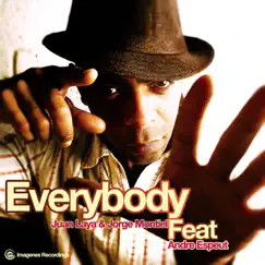 Everybody (feat. Andre Espeut) - Single by Juan Laya & Jorge Montiel album reviews, ratings, credits