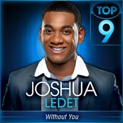 Without You (American Idol Performance) - Single by Joshua Ledet album reviews, ratings, credits