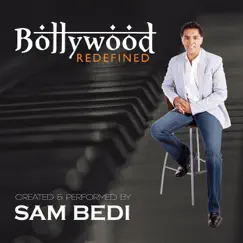 Bollywood Redefined by Sam Bedi album reviews, ratings, credits