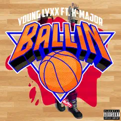 Ballin (feat. K-Major) Song Lyrics