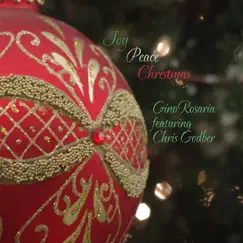 Joy Peace Christmas (feat. Chris Godber) by Gino Rosaria album reviews, ratings, credits