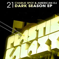 Dark Season - EP by Charlie Spot & American DJ album reviews, ratings, credits