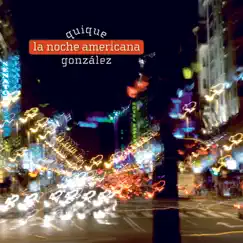 La Noche Americana by Quique González album reviews, ratings, credits