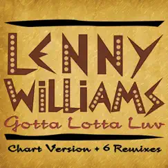 Gotta Lotta Luv - Single by Lenny Williams album reviews, ratings, credits