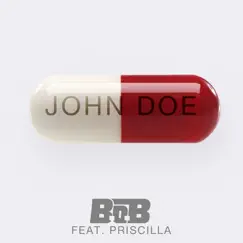 John Doe (feat. Priscilla) - Single by B.o.B album reviews, ratings, credits