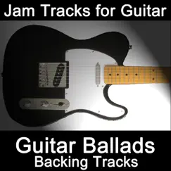 Jam Tracks for Guitar: Guitar Ballads (Backing Tracks) by Guitarteamnl Jam Track Team album reviews, ratings, credits
