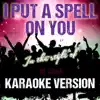 I Put a Spell on You (In the Style of Joe Cocker) [Karaoke Version] - Single album lyrics, reviews, download