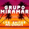 Grupo Miramar: Los Éxitos Mas Grandes album lyrics, reviews, download