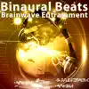 Binaural Beats Brainwave Entrainment: Sine Wave Binaural Beat Music With Alpha Waves, Delta, Beta, Gamma, Theta Waves by Binaural Beats Brain Waves Isochronic Tones Brain Wave Entrainment album lyrics