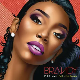 Put It Down (feat. Chris Brown) by Brandy album download