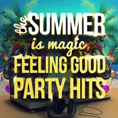 The Summer Is Magic - Feeling Good Party Hits by Various Artists album reviews, ratings, credits