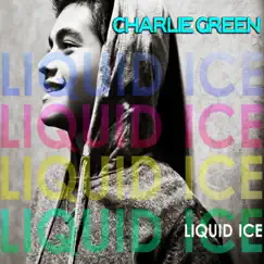 Liquid Ice - EP by チャーリー・グリーン album reviews, ratings, credits