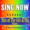 Sing Now Karaoke - Hits of the 60s & 70s - Volume 1 (Performance Backing Tracks) album lyrics, reviews, download