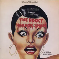 The Rocky Horror Show (Original Roxy Cast) by Richard O'Brien, Abigale Haness & B. Miller album reviews, ratings, credits